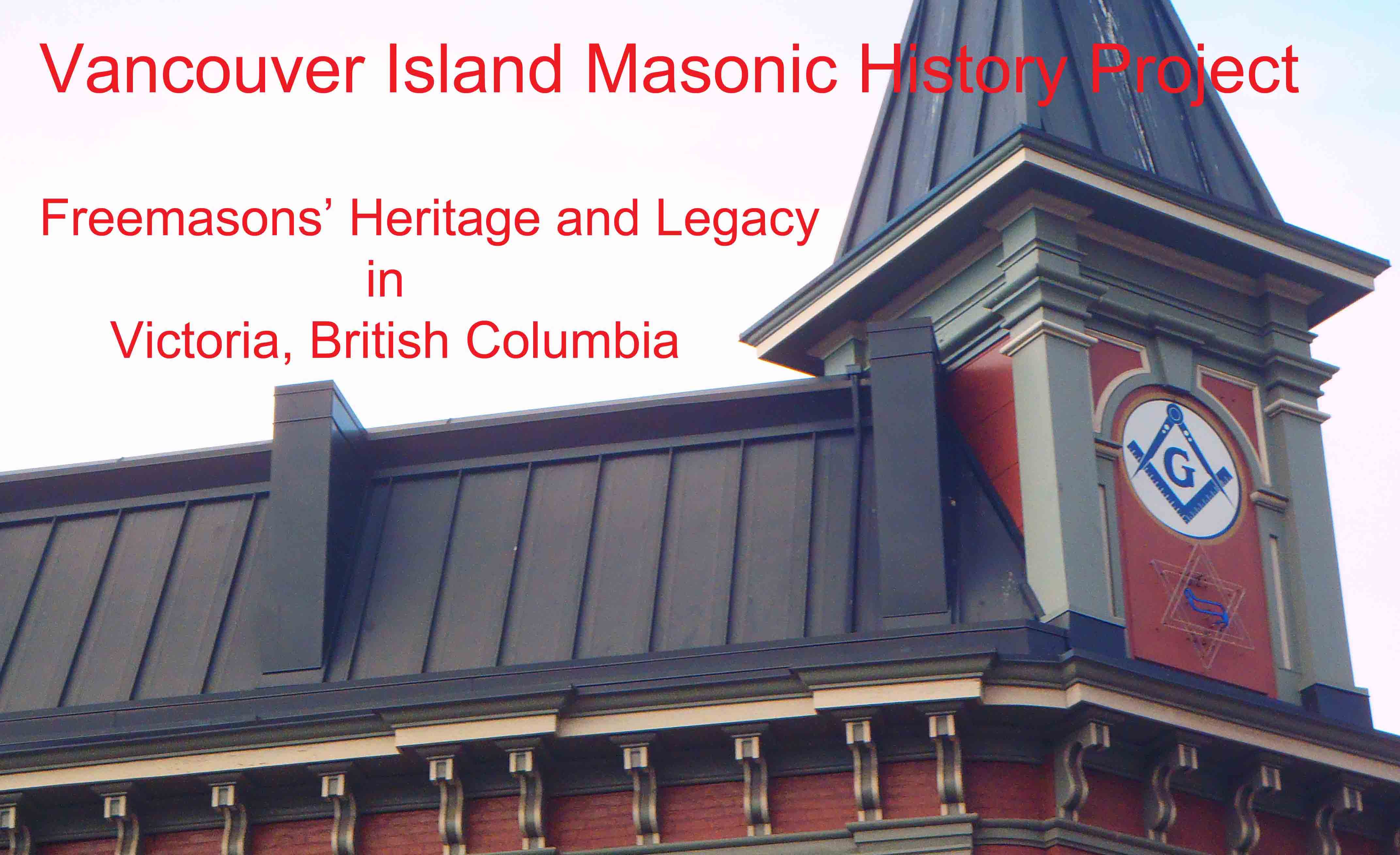 Vancouver Island Masonic History Project - Greater Victoria Introduction page